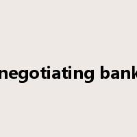 negotiating bank是什么意思