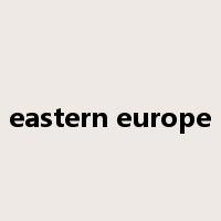eastern europe是什么意思