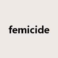 femicide是什么意思