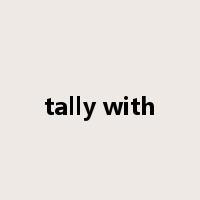 tally with是什么意思