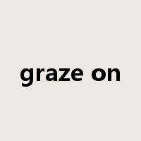 graze on是什么意思