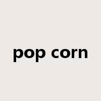 pop corn是什么意思