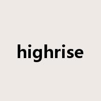 highrise是什么意思