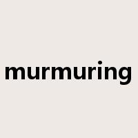 murmuring是什么意思