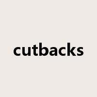 cutbacks是什么意思