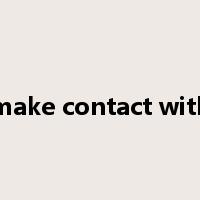 make contact with是什么意思