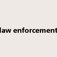 law enforcement是什么意思