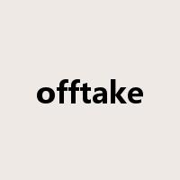 offtake是什么意思