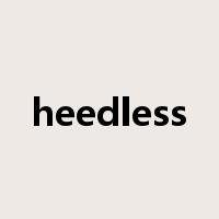heedless是什么意思