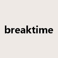 breaktime是什么意思