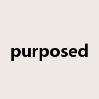 purposed是什么意思
