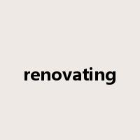 renovating是什么意思