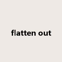 flatten out是什么意思
