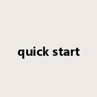 quick start是什么意思