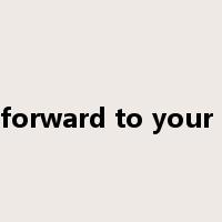 look forward to your reply是什么意思