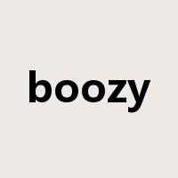 boozy是什么意思