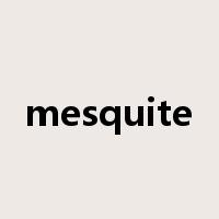 mesquite是什么意思