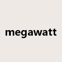 megawatt是什么意思