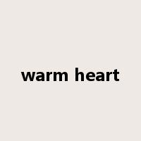 warm heart是什么意思