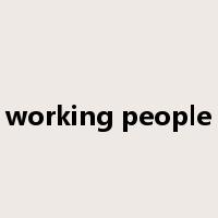 working people是什么意思