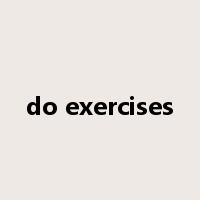 do exercises是什么意思