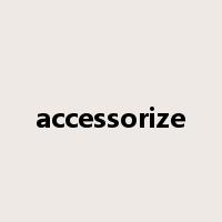 accessorize是什么意思