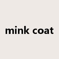 mink coat是什么意思