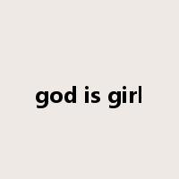 god is girl是什么意思