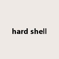 hard shell是什么意思