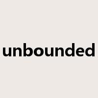 unbounded是什么意思