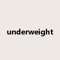 underweight是什么意思