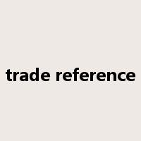 trade reference是什么意思