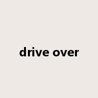 drive over是什么意思