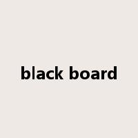 black board是什么意思