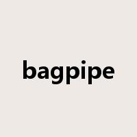 bagpipe是什么意思