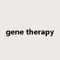 gene therapy是什么意思