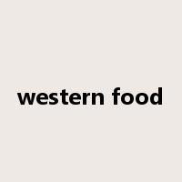 western food是什么意思