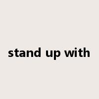 stand up with是什么意思