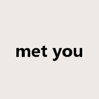 met you是什么意思