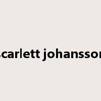 scarlett johansson是什么意思