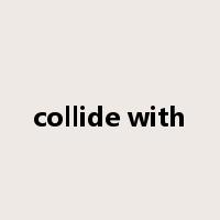 collide with是什么意思