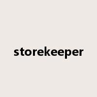 storekeeper是什么意思
