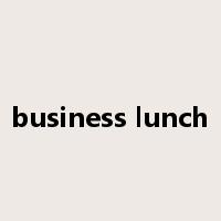 business lunch是什么意思