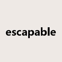 escapable是什么意思