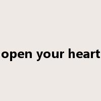 open your heart是什么意思