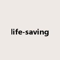 life-saving是什么意思