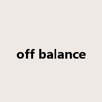 off balance是什么意思