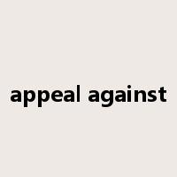 appeal against是什么意思