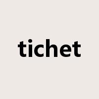 tichet是什么意思