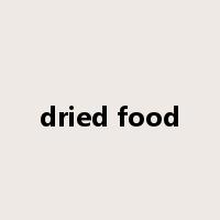 dried food是什么意思